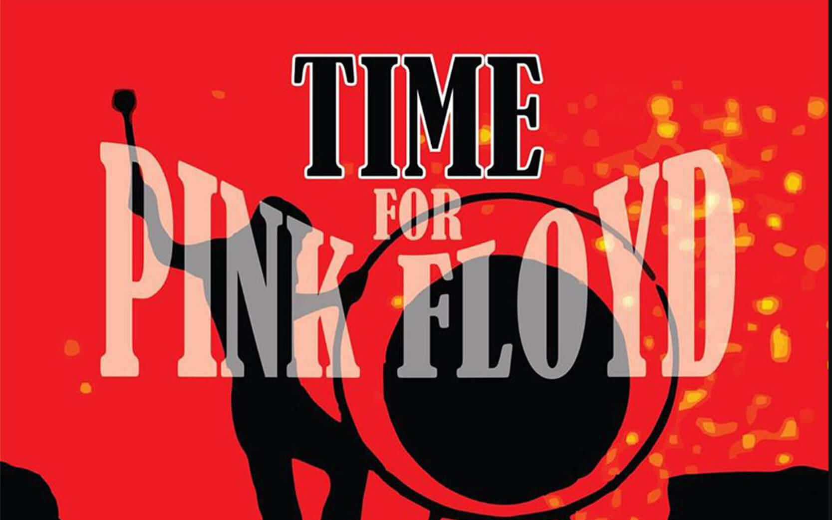 18 juin 2022- Time for Pink Floyd - 35$
