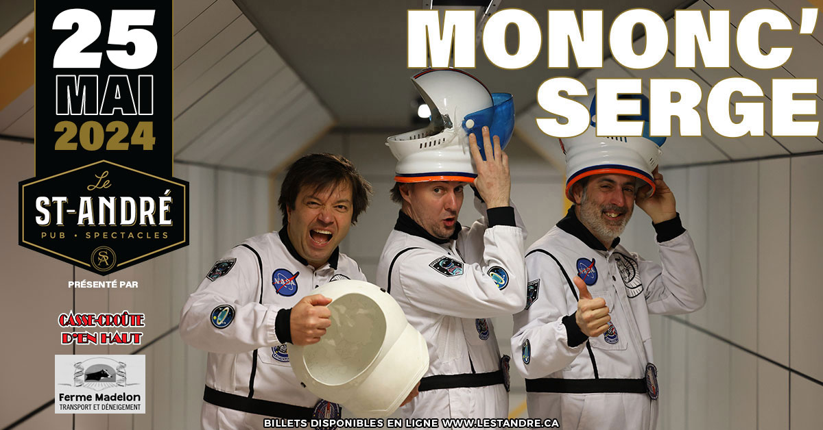 Mononc’ Serge – 25 Mai - 35$